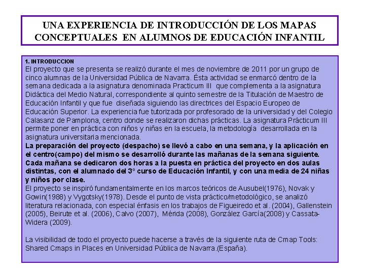 UNA EXPERIENCIA DE INTRODUCCIÓN DE LOS MAPAS CONCEPTUALES EN ALUMNOS DE EDUCACIÓN INFANTIL 1.