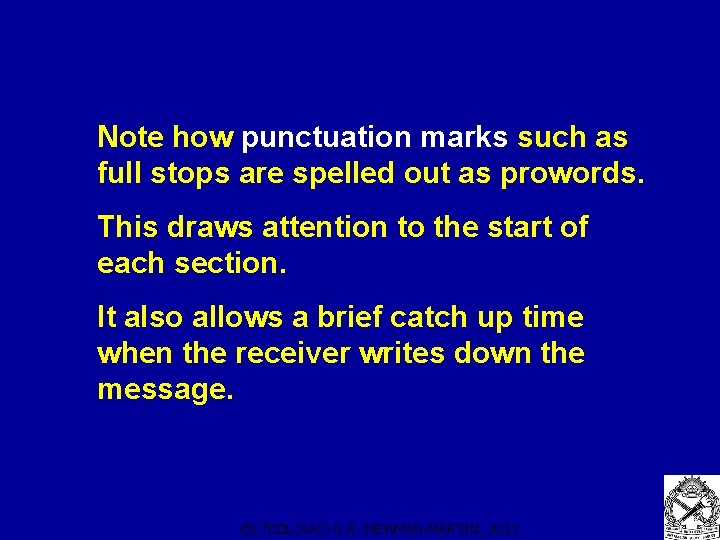 Note how punctuation marks such as full stops are spelled out as prowords. This