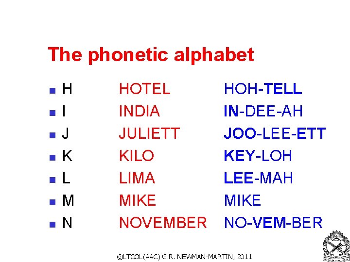 The phonetic alphabet n n n n H I J K L M N