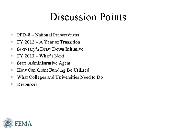 Discussion Points § § § § PPD-8 – National Preparedness FY 2012 – A