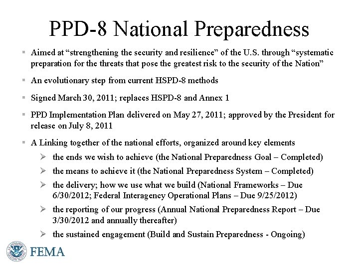 PPD-8 National Preparedness § Aimed at “strengthening the security and resilience” of the U.