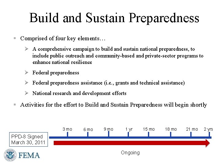 Build and Sustain Preparedness § Comprised of four key elements… Ø A comprehensive campaign