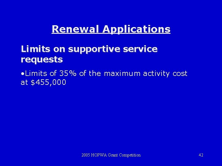 Renewal Applications Limits on supportive service requests • Limits of 35% of the maximum