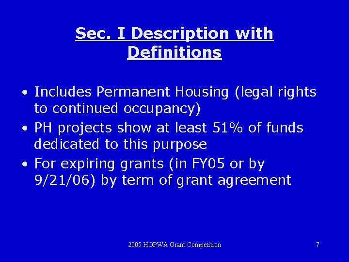 Sec. I Description with Definitions • Includes Permanent Housing (legal rights to continued occupancy)