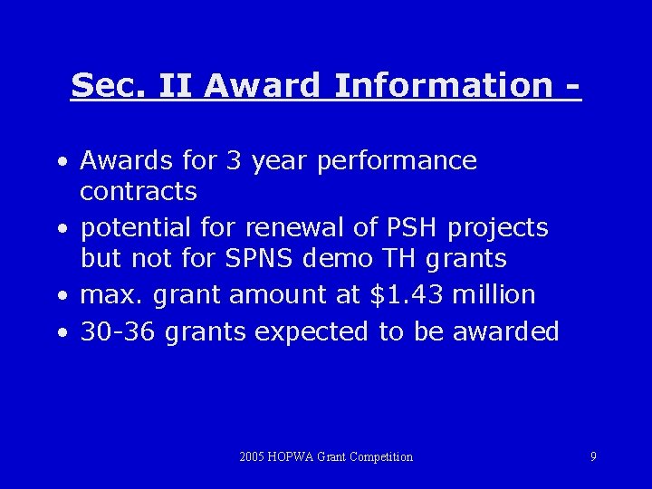 Sec. II Award Information • Awards for 3 year performance contracts • potential for