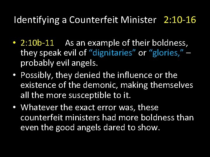 Identifying a Counterfeit Minister 2: 10 -16 • 2: 10 b-11 As an example