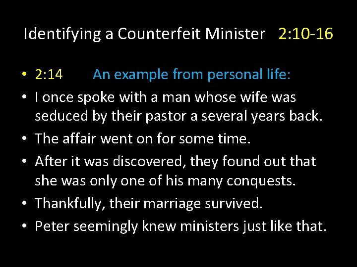 Identifying a Counterfeit Minister 2: 10 -16 • 2: 14 An example from personal