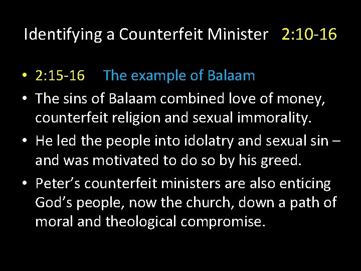 Identifying a Counterfeit Minister 2: 10 -16 • 2: 15 -16 The example of