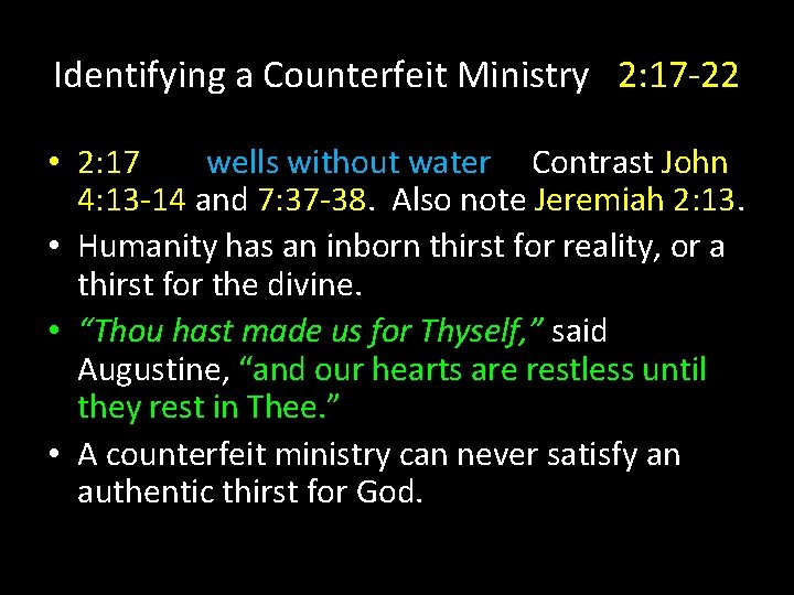 Identifying a Counterfeit Ministry 2: 17 -22 • 2: 17 wells without water Contrast