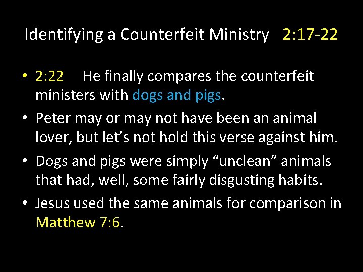 Identifying a Counterfeit Ministry 2: 17 -22 • 2: 22 He finally compares the