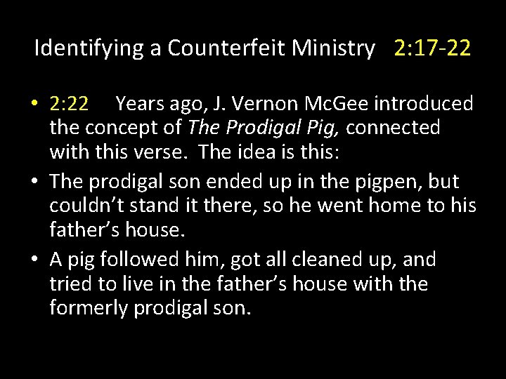 Identifying a Counterfeit Ministry 2: 17 -22 • 2: 22 Years ago, J. Vernon