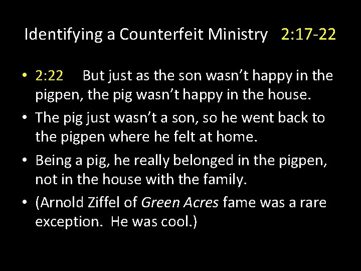 Identifying a Counterfeit Ministry 2: 17 -22 • 2: 22 But just as the