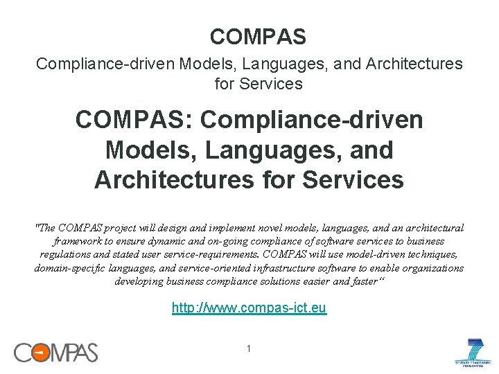 COMPAS Compliance-driven Models, Languages, and Architectures for Services COMPAS: Compliance-driven Models, Languages, and Architectures