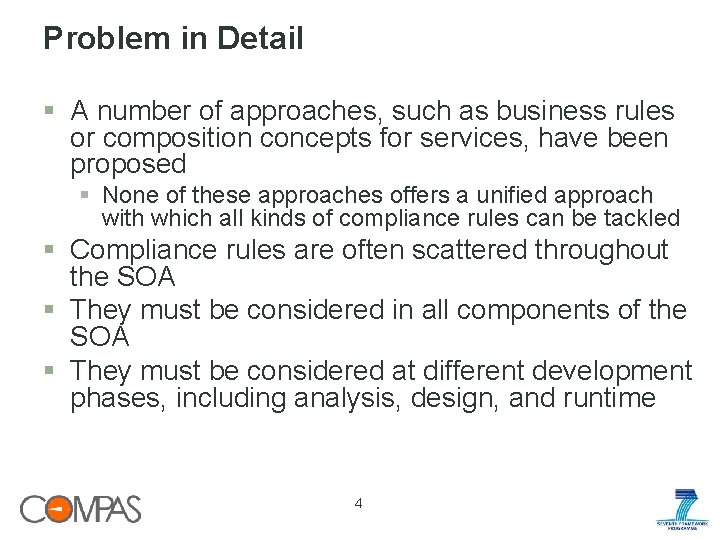 Problem in Detail § A number of approaches, such as business rules or composition