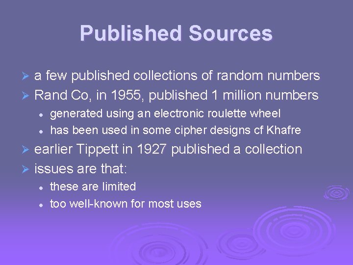 Published Sources a few published collections of random numbers Ø Rand Co, in 1955,