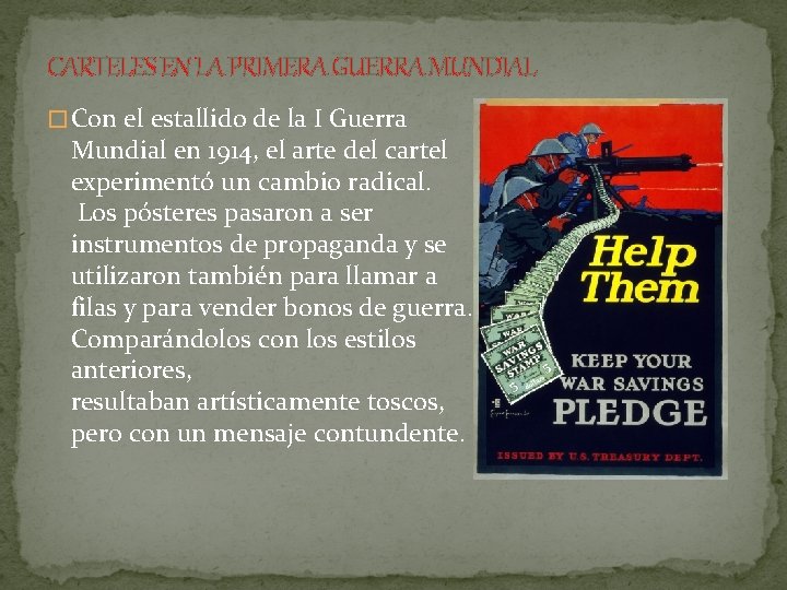 CARTELES EN LA PRIMERA GUERRA MUNDIAL � Con el estallido de la I Guerra