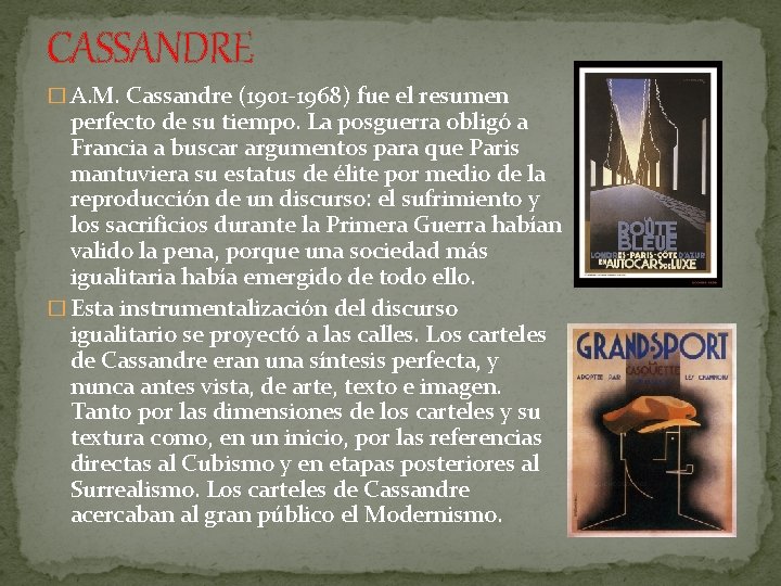 CASSANDRE � A. M. Cassandre (1901 -1968) fue el resumen perfecto de su tiempo.