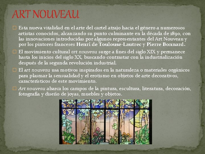 ART NOUVEAU � Esta nueva vitalidad en el arte del cartel atrajo hacia el
