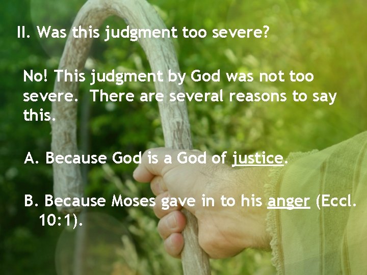 II. Was this judgment too severe? No! This judgment by God was not too