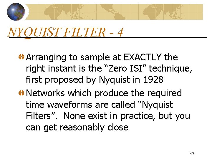 NYQUIST FILTER - 4 Arranging to sample at EXACTLY the right instant is the