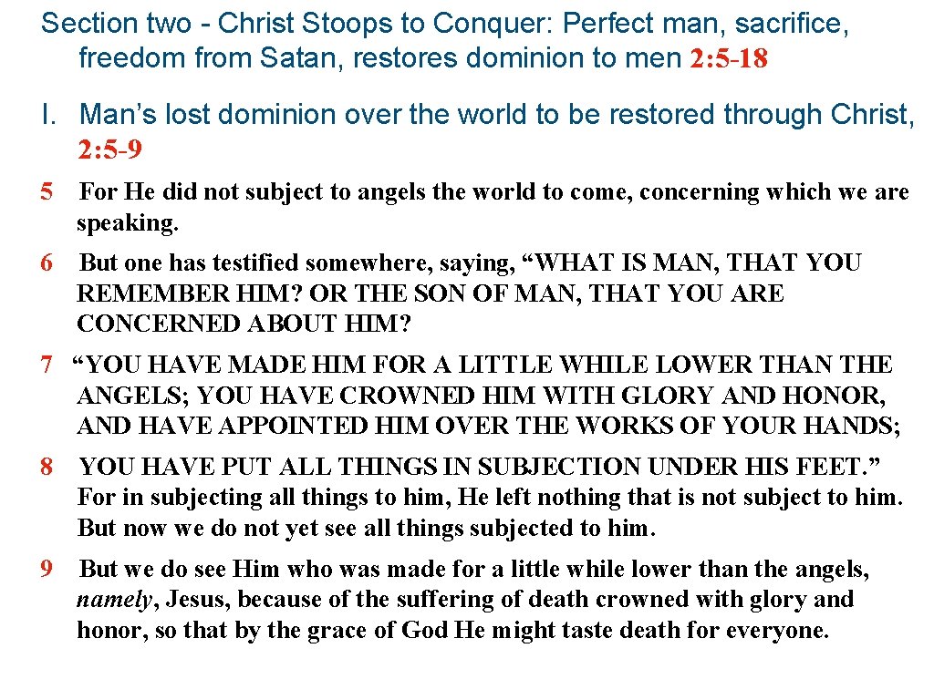 Section two - Christ Stoops to Conquer: Perfect man, sacrifice, freedom from Satan, restores