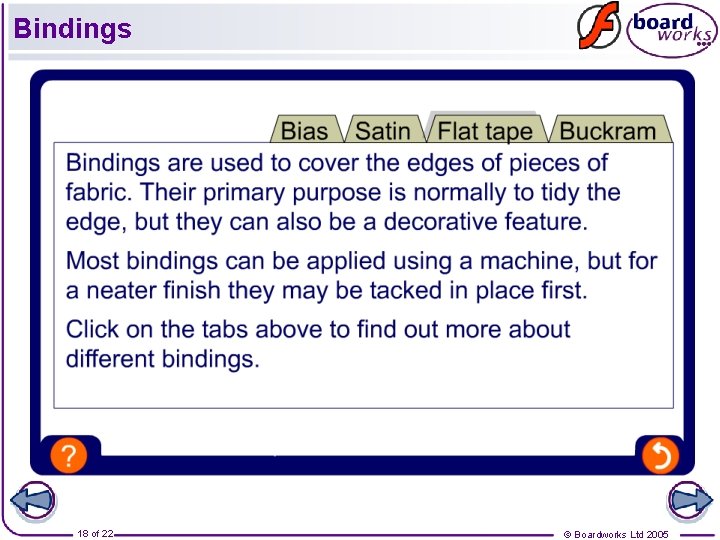 Bindings 18 of 22 © Boardworks Ltd 2005 Bindings 18 of 22 © Boardworks Ltd 2005