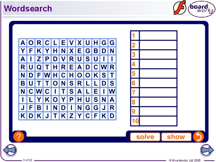 Wordsearch 3 of 22 © Boardworks Ltd 2005 Wordsearch 3 of 22 © Boardworks Ltd 2005