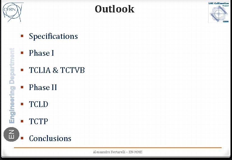 Outlook § Specifications § Phase I § TCLIA & TCTVB § Phase II §