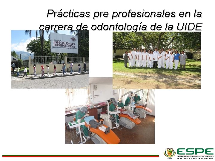 Prácticas pre profesionales en la carrera de odontología de la UIDE 