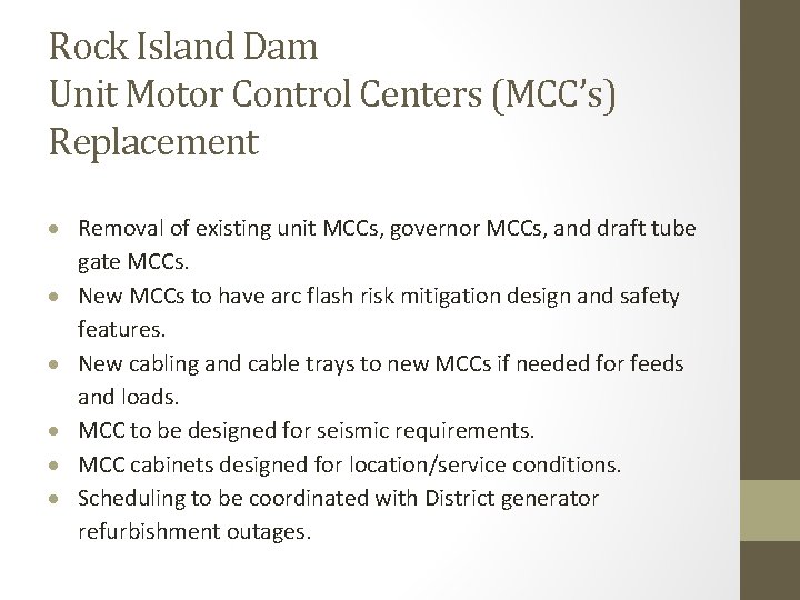 Rock Island Dam Unit Motor Control Centers (MCC’s) Replacement Removal of existing unit MCCs, Rock Island Dam Unit Motor Control Centers (MCC’s) Replacement Removal of existing unit MCCs,