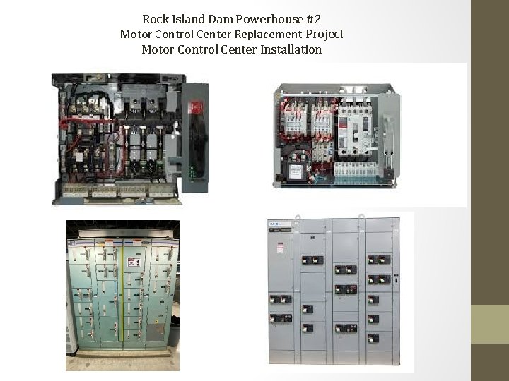 Rock Island Dam Powerhouse #2 Motor Control Center Replacement Project Motor Control Center Installation Rock Island Dam Powerhouse #2 Motor Control Center Replacement Project Motor Control Center Installation