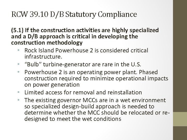 RCW 39. 10 D/B Statutory Compliance (5. 1) If the construction activities are highly RCW 39. 10 D/B Statutory Compliance (5. 1) If the construction activities are highly