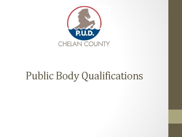 Public Body Qualifications Public Body Qualifications