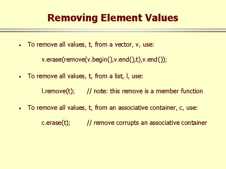 Removing Element Values · To remove all values, t, from a vector, v, use: