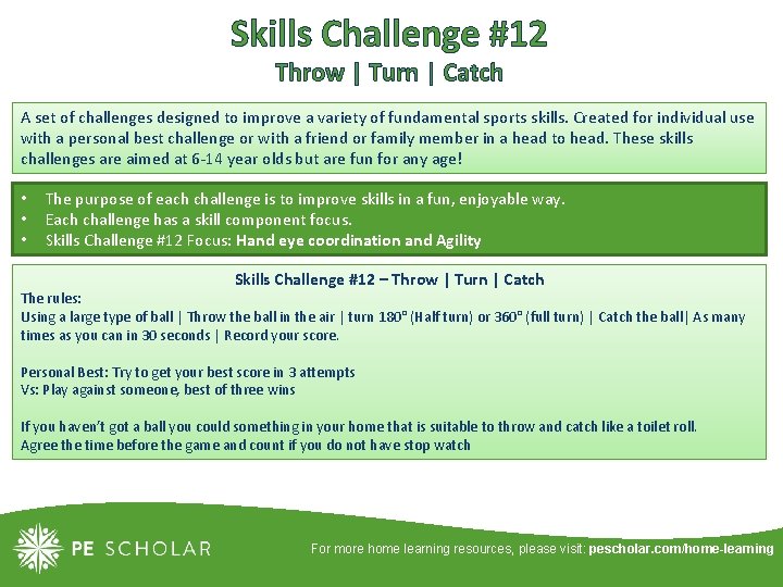 Skills Challenge #12 Throw | Turn | Catch A set of challenges designed to Skills Challenge #12 Throw | Turn | Catch A set of challenges designed to