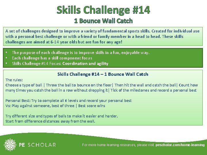 Skills Challenge #14 1 Bounce Wall Catch A set of challenges designed to improve Skills Challenge #14 1 Bounce Wall Catch A set of challenges designed to improve