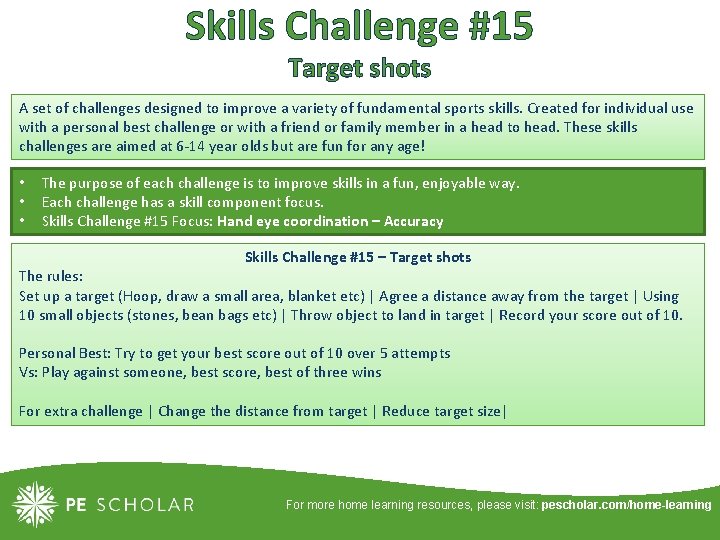 Skills Challenge #15 Target shots A set of challenges designed to improve a variety Skills Challenge #15 Target shots A set of challenges designed to improve a variety