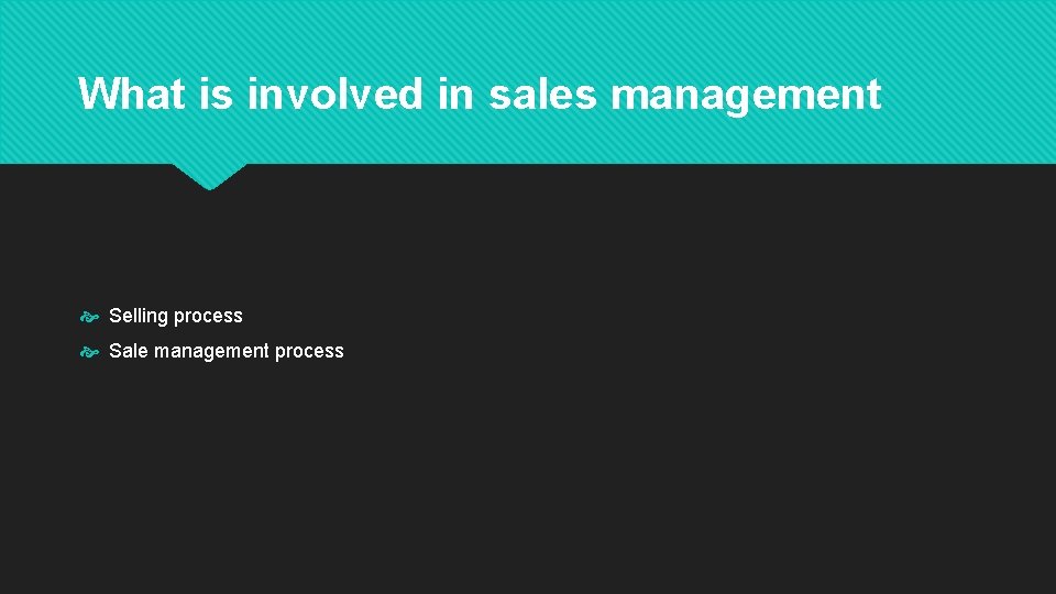 What is involved in sales management Selling process Sale management process 