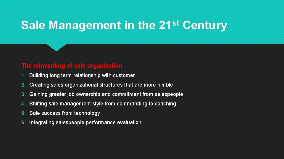 Sale Management in the 21 st Century The reinventing of sale organization 1. Building