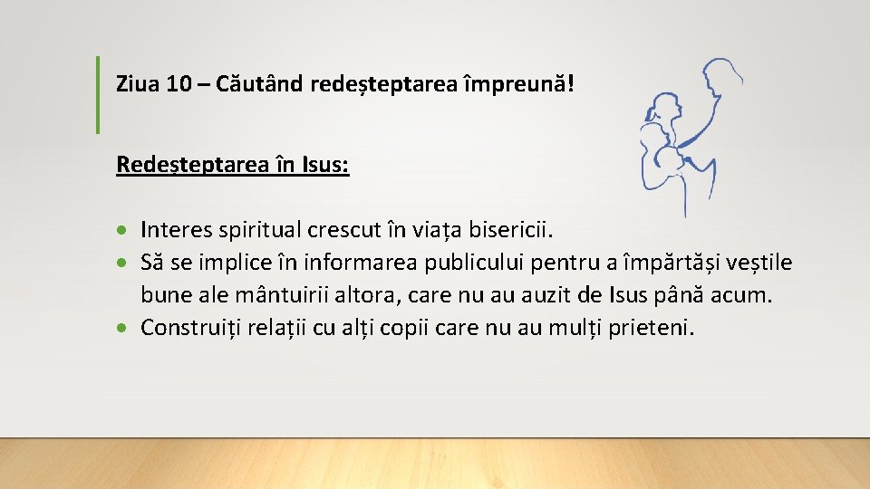 Ziua 10 – Căutând redeșteptarea împreună! Redeșteptarea în Isus: Interes spiritual crescut în viața