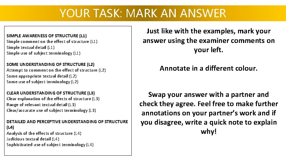 YOUR TASK: MARK AN ANSWER SIMPLE AWARENESS OF STRUCTURE (L 1) Simple comment on