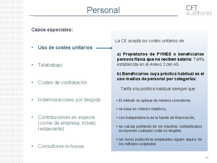 Personal Casos especiales: La CE acepta los costes unitarios de: • • • Uso