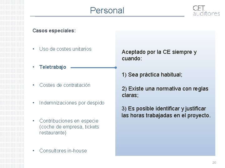 Personal Casos especiales: • Uso de costes unitarios • Teletrabajo Aceptado por la CE