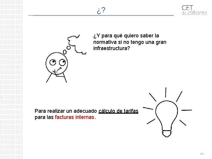 ¿? ¿Y para qué quiero saber la normativa si no tengo una gran infraestructura?