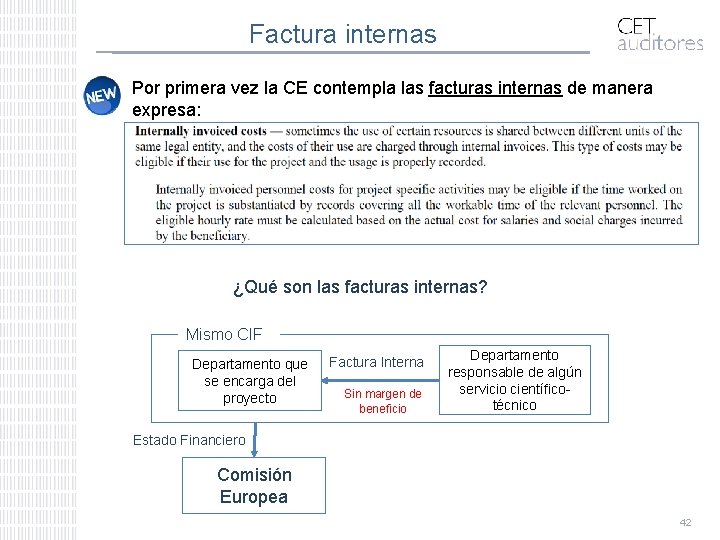 Factura internas Por primera vez la CE contempla las facturas internas de manera expresa: