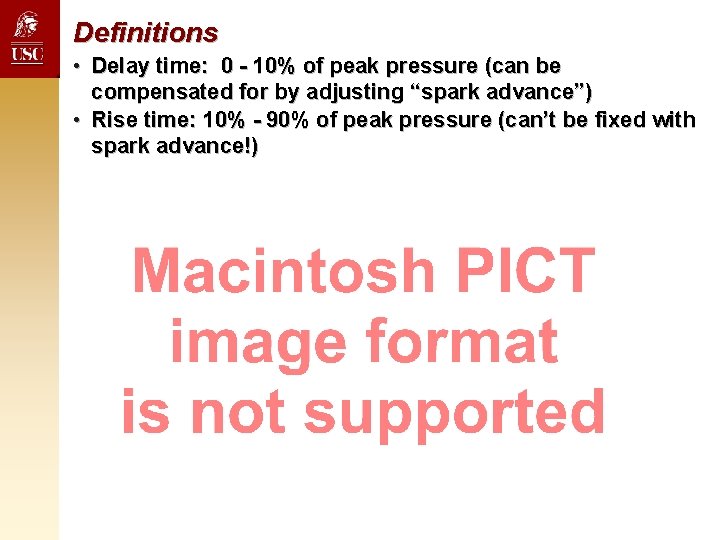 Definitions • Delay time: 0 - 10% of peak pressure (can be compensated for Definitions • Delay time: 0 - 10% of peak pressure (can be compensated for
