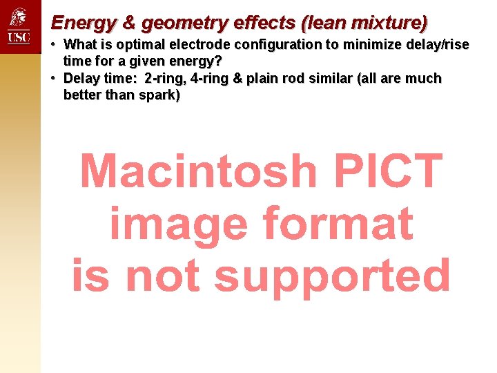Energy & geometry effects (lean mixture) • What is optimal electrode configuration to minimize Energy & geometry effects (lean mixture) • What is optimal electrode configuration to minimize
