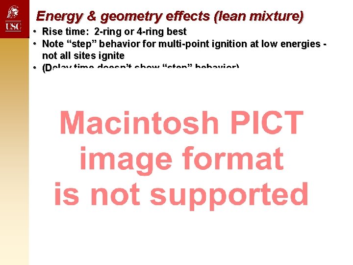 Energy & geometry effects (lean mixture) • Rise time: 2 -ring or 4 -ring Energy & geometry effects (lean mixture) • Rise time: 2 -ring or 4 -ring