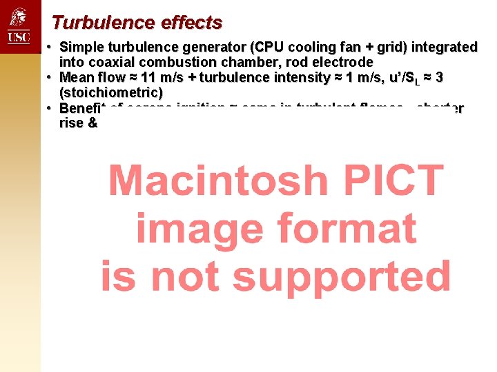 Turbulence effects • Simple turbulence generator (CPU cooling fan + grid) integrated into coaxial Turbulence effects • Simple turbulence generator (CPU cooling fan + grid) integrated into coaxial