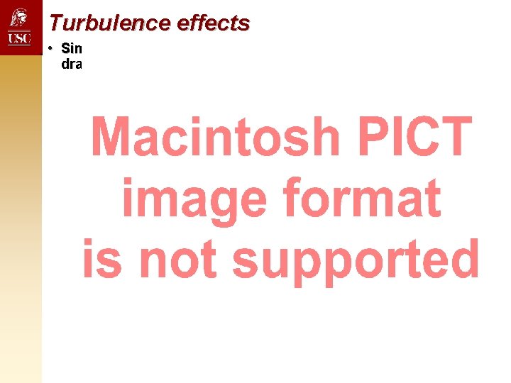 Turbulence effects • Similar results for lean mixture but benefit of turbulence more dramatic Turbulence effects • Similar results for lean mixture but benefit of turbulence more dramatic